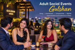 Adult Social Events Gulshan